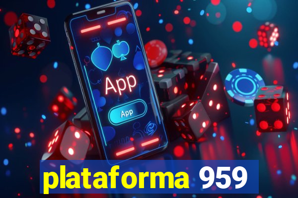 plataforma 959